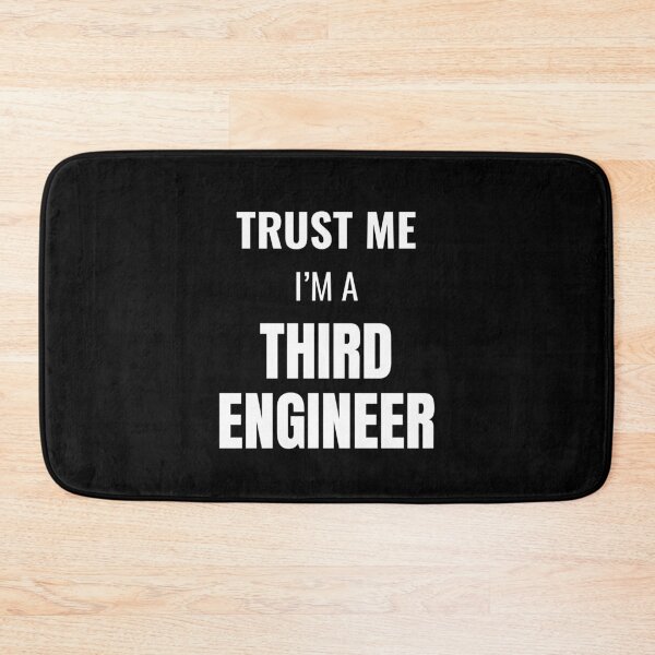 Item preview, Trust Me I'm a Third Engineer (White) designed and sold by ShipCrewNation.