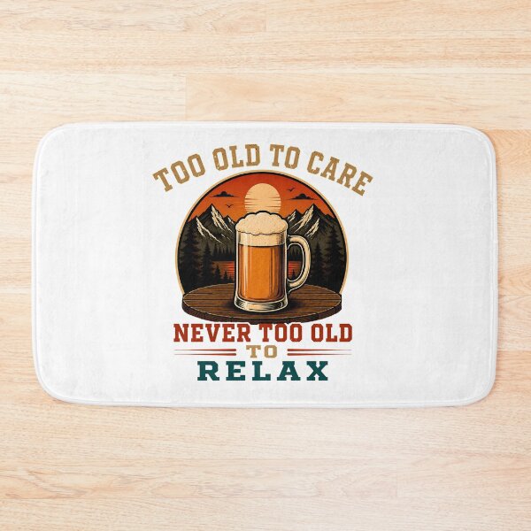 Item preview, Too Old to Care - Relax Retirement Beer designed and sold by PixelBlob.