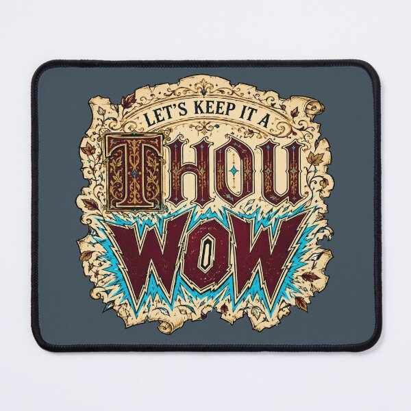 Item preview, Let's Keep It a Thou-Wow Illuminated Manuscript Humor designed and sold by POD DYNASTY | Original Print On Demand T-Shirt Graphics.