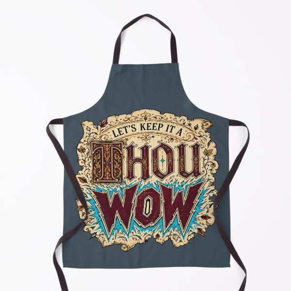 Item preview, Let's Keep It a Thou-Wow Illuminated Manuscript Humor designed and sold by POD DYNASTY | Original Print On Demand T-Shirt Graphics.