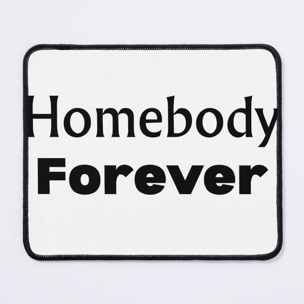 Item preview, Homebody Forever Funny Stay At Home Club Apparel designed and sold by FarazDesign110.