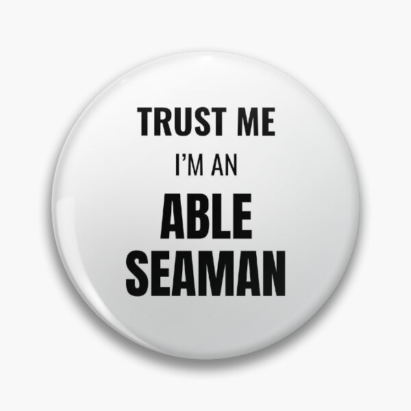 Item preview, Trust Me I'm an Able Seaman (Black) designed and sold by ShipCrewNation.