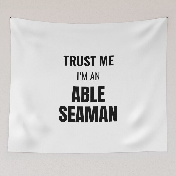 Item preview, Trust Me I'm an Able Seaman (Black) designed and sold by ShipCrewNation.