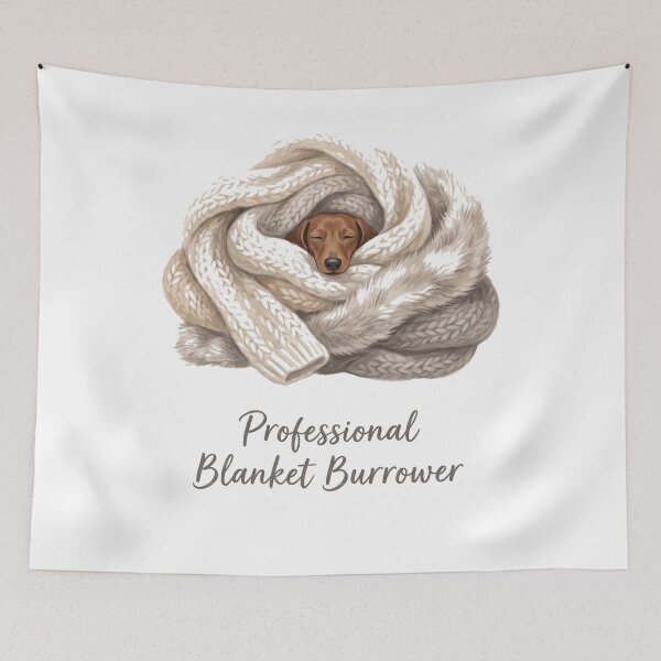Item preview, Professional Blanket Burrower | Cute Dachshund Cozy Dog Humor Design designed and sold by jgoteiner.