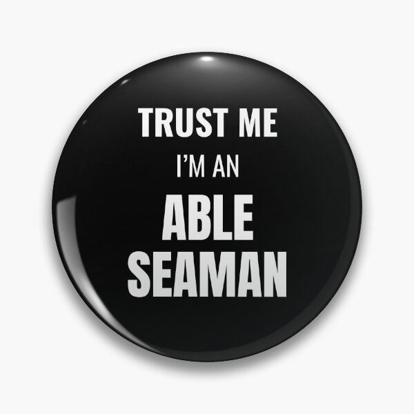 Item preview, Trust Me I'm an Able Seaman (White) designed and sold by ShipCrewNation.