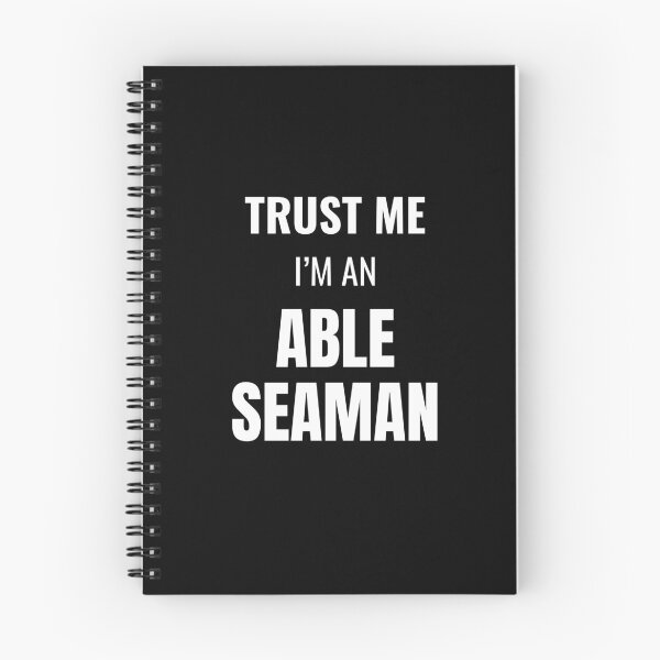 Item preview, Trust Me I'm an Able Seaman (White) designed and sold by ShipCrewNation.