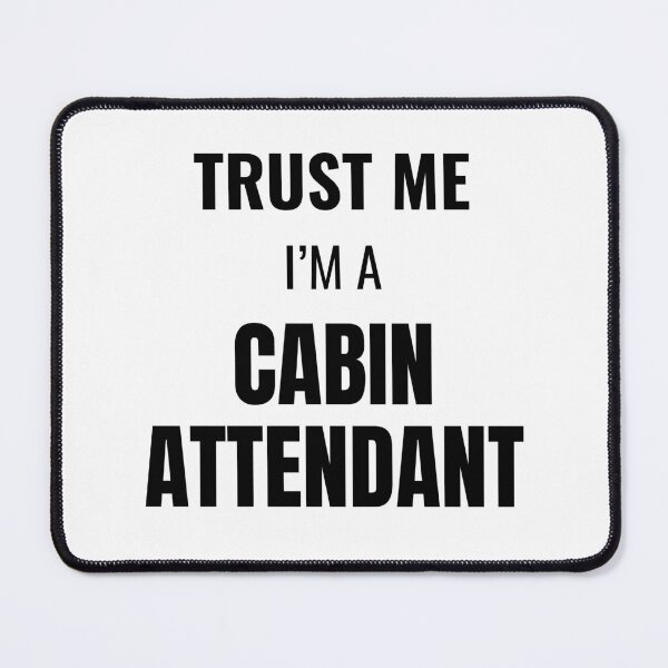 Item preview, Trust Me I'm a Cabin Attendant (Black) designed and sold by ShipCrewNation.