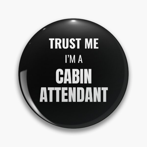 Item preview, Trust Me I'm a Cabin Attendant (White) designed and sold by ShipCrewNation.