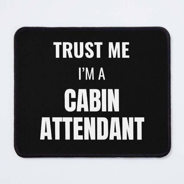 Item preview, Trust Me I'm a Cabin Attendant (White) designed and sold by ShipCrewNation.