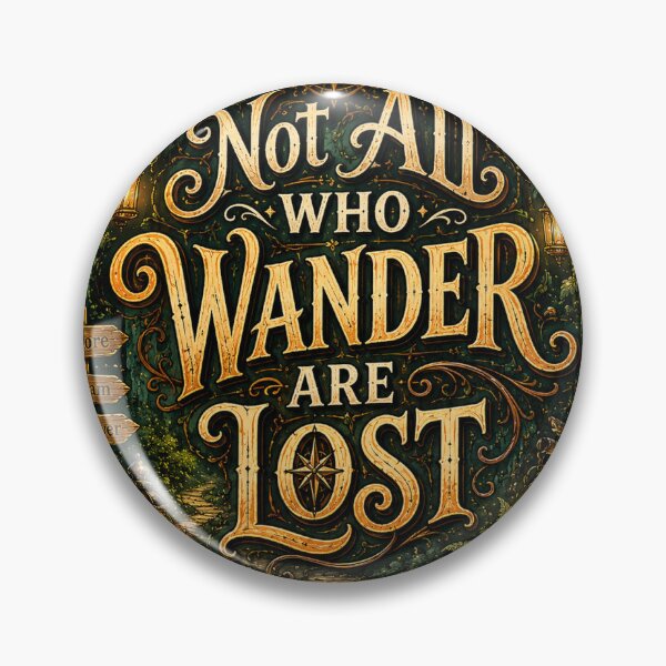 Item preview, Not All Who Wander Are Lost designed and sold by InkPixell.