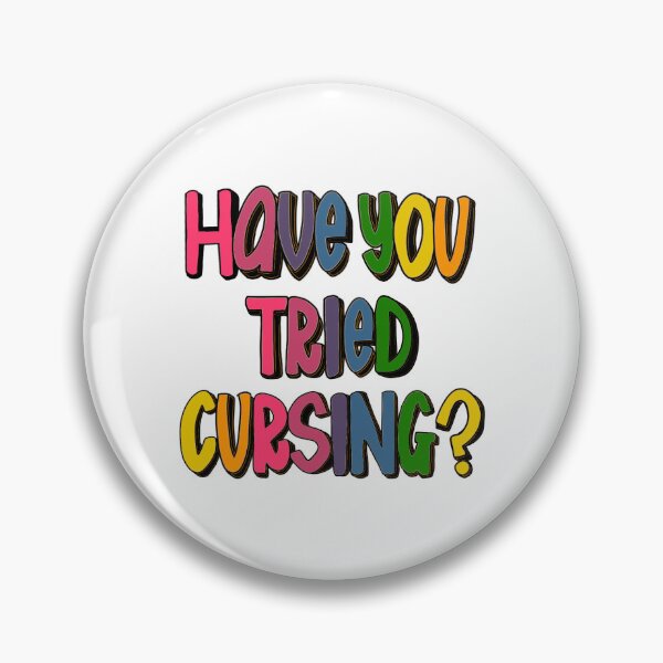 Item preview, Have you tried cursing? designed and sold by Peace, Love & Pugs.