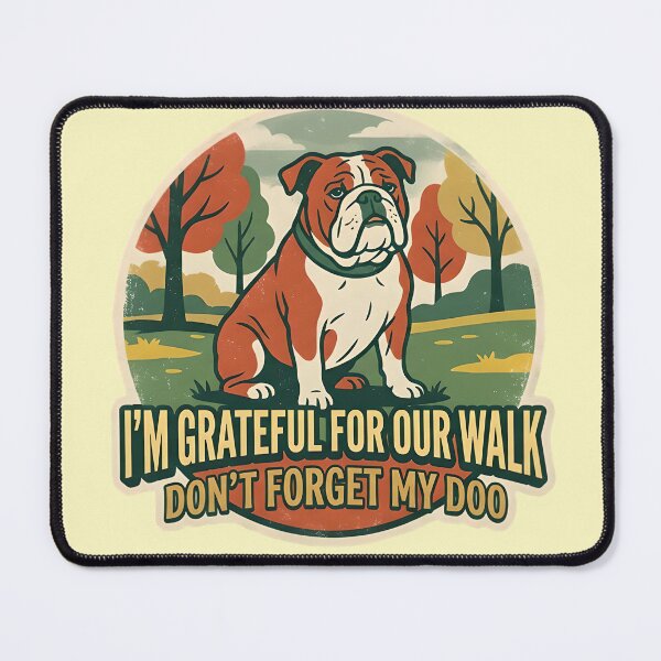 Item preview, Grateful for our walk - Bulldog - Don't forget my doo designed and sold by ParadoxParadox.