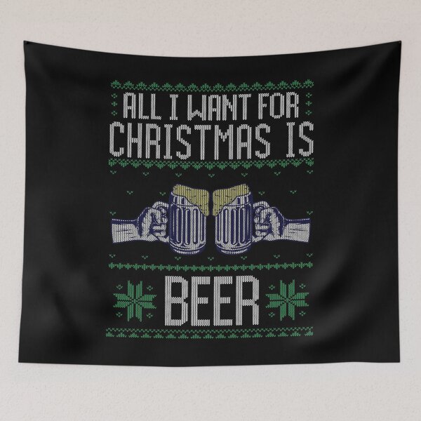 Item preview, All I Want For Christmas Is Beer Ugly Funny Beer Lover designed and sold by clickbongski.