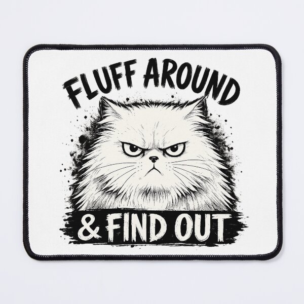 Item preview, Fluff Around & Find Out designed and sold by JTP Home Treausres.