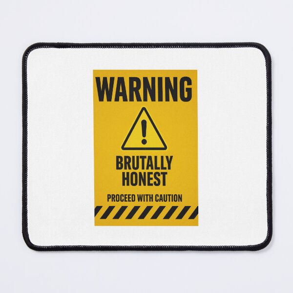 Item preview, WARNING: BRUTALLY HONEST designed and sold by halibutgoatramb.