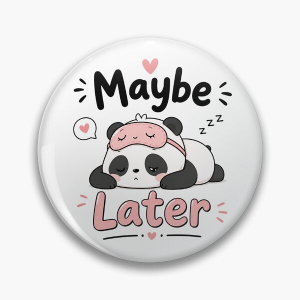 Item preview, Maybe Later Cute Panda | Lazy Kawaii Quote | Funny Introvert Aesthetic Sticker designed and sold by Sanika arts .