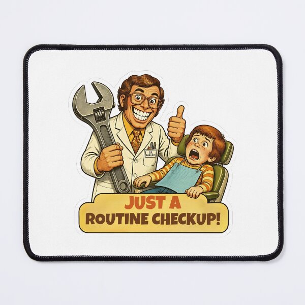 Item preview, Just A Routine Checkup Retro Dental Humor designed and sold by RareVisuals.