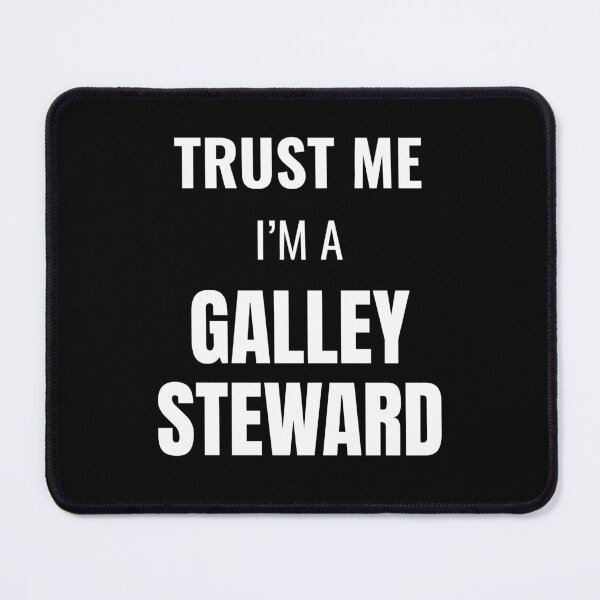 Item preview, Trust Me I'm a Galley Steward (White) designed and sold by ShipCrewNation.