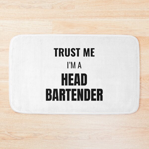 Item preview, Trust Me I'm a Head Bartender (Black) designed and sold by ShipCrewNation.