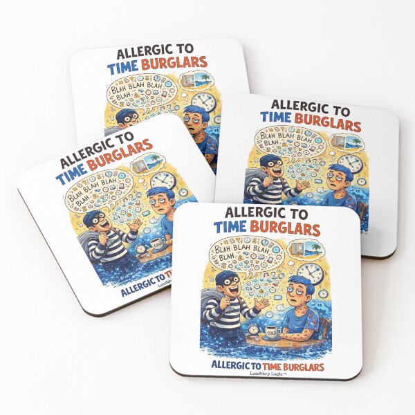 Item preview, Allergic to Time Burglars • Quiet Power Quote designed and sold by Latchkey Logic.