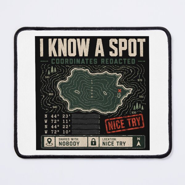 Item preview, I Know A Spot Coordinates Redacted Fishing Design designed and sold by 404CLOTHINGG.