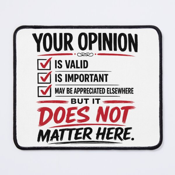 Item preview, Your Opinion Is Valid Elsewhere Funny Checklist designed and sold by WordsplusFabric.