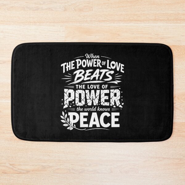 Item preview, When The Power Of Love Beats The Love Of Power The World Knows Peace designed and sold by clothesy7.