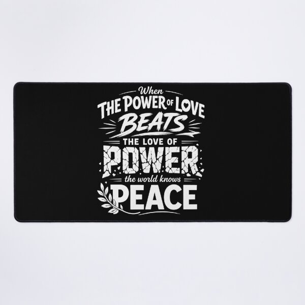 Item preview, When The Power Of Love Beats The Love Of Power The World Knows Peace designed and sold by clothesy7.