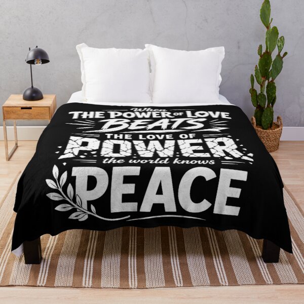Item preview, When The Power Of Love Beats The Love Of Power The World Knows Peace designed and sold by clothesy7.