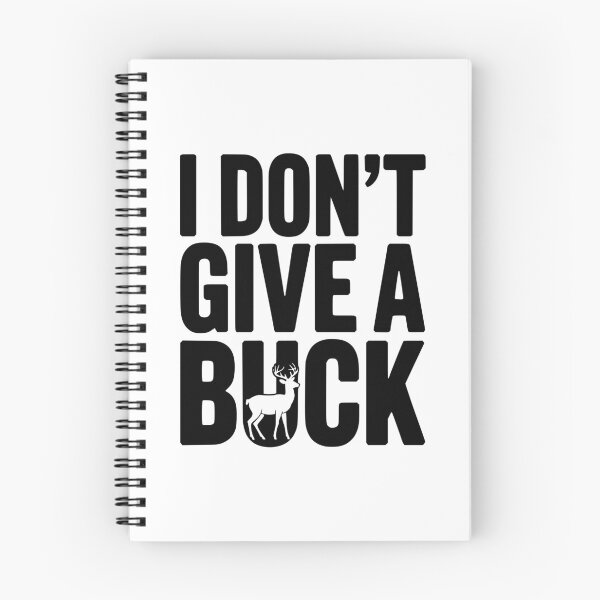 Item preview, I Don't Give a Buck designed and sold by Frank Ring.
