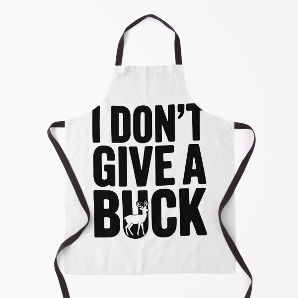 Item preview, I Don't Give a Buck designed and sold by Frank Ring.