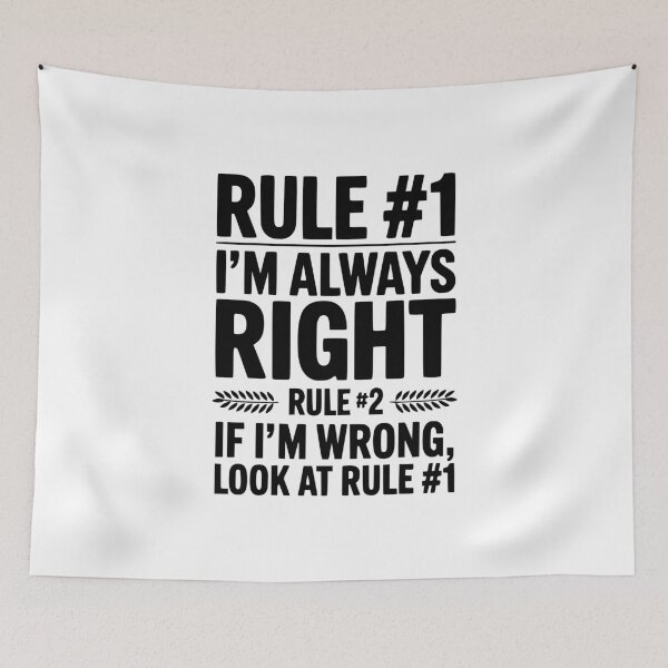 Item preview, Rule #1 I'm Always Right designed and sold by Frank Ring.