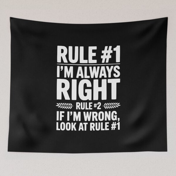 Item preview, Rule #1 I'm Always Right designed and sold by Frank Ring.
