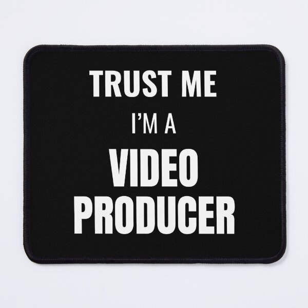 Item preview, Trust Me I'm a Video Producer (White) designed and sold by ShipCrewNation.