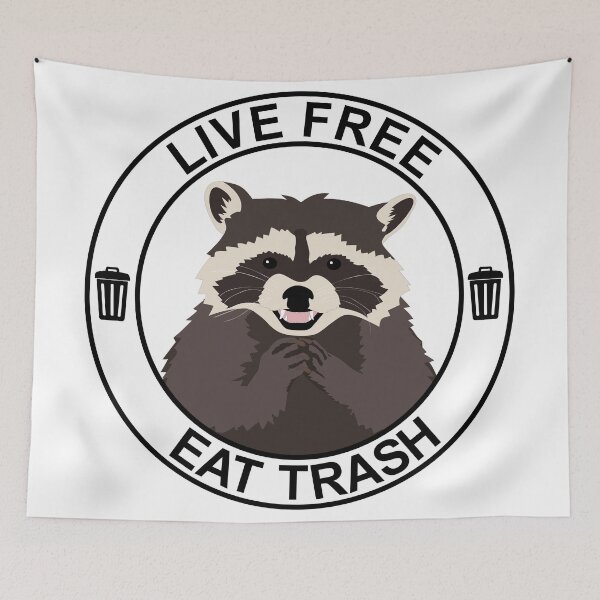 Item preview, Live Free - Eat Trash designed and sold by Heather H Designs .