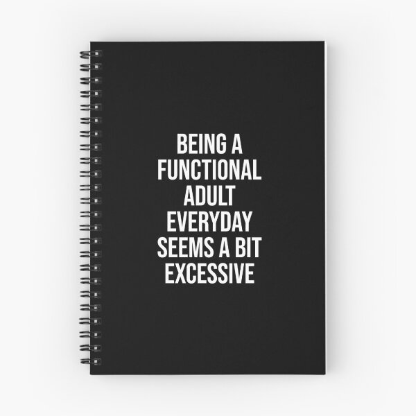 Item preview, Functional Adult Excessive Funny Sarcastic Quote designed and sold by bouymakesart.