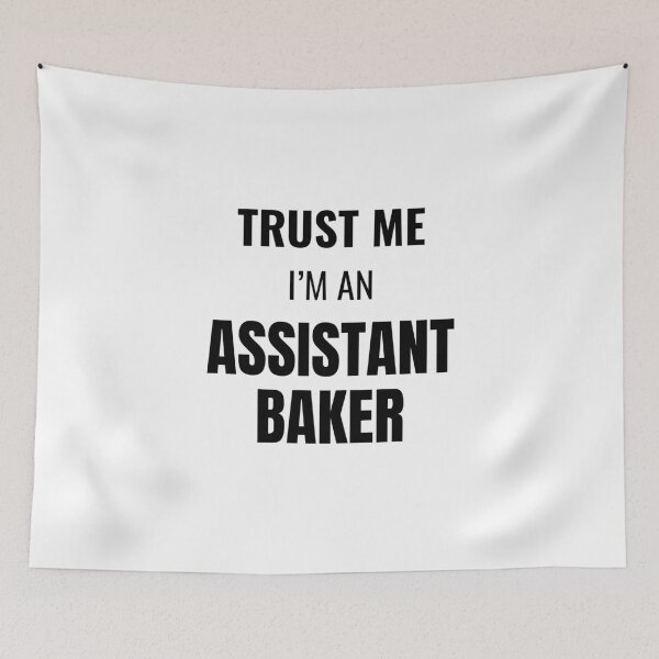 Item preview, Trust Me I'm an Assistant Baker (Black) designed and sold by ShipCrewNation.