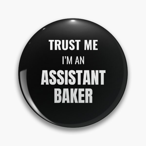 Item preview, Trust Me I'm an Assistant Baker (White) designed and sold by ShipCrewNation.