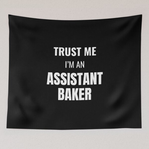 Item preview, Trust Me I'm an Assistant Baker (White) designed and sold by ShipCrewNation.