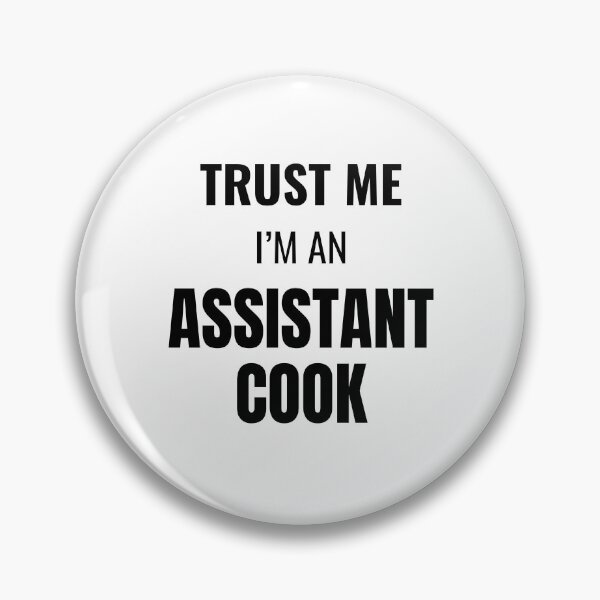 Item preview, Trust Me I'm an Assistant Cook (Black) designed and sold by ShipCrewNation.