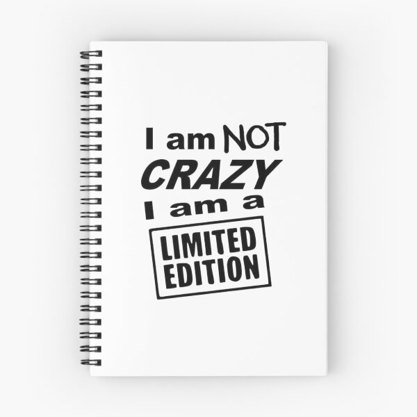 Item preview, I Am Not Crazy I Am A Limited Edition Funny Quote designed and sold by Macias123.