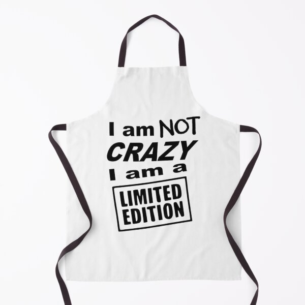 Item preview, I Am Not Crazy I Am A Limited Edition Funny Quote designed and sold by Macias123.