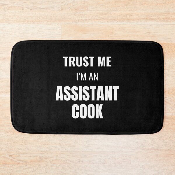 Item preview, Trust Me I'm an Assistant Cook (White) designed and sold by ShipCrewNation.