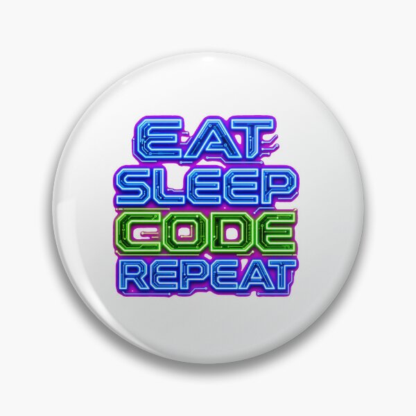 Item preview, EAT SLEEP CODE REPEAT Neon | Programmer Developer Tech Quote designed and sold by Ahmed Nedji.