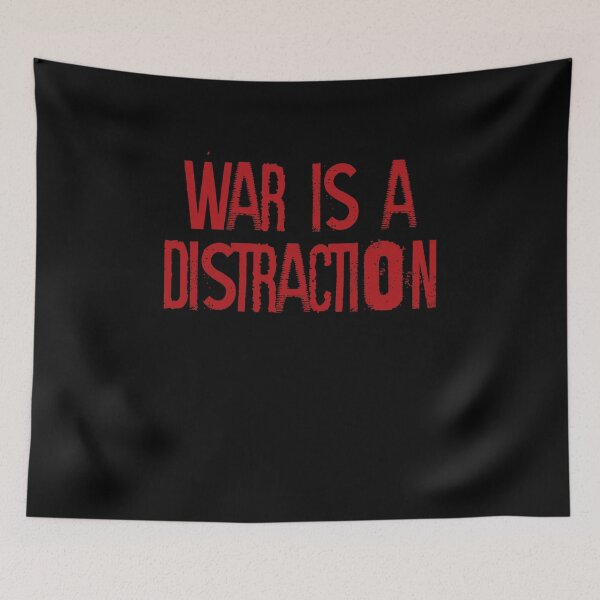 Item preview, War Is A Distraction designed and sold by BritySpear.