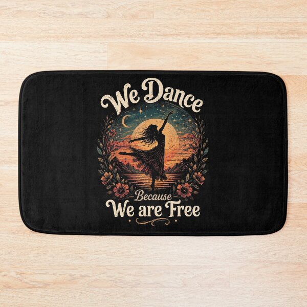 Item preview, We Dance Because We Are Free designed and sold by Crystal-Tree.