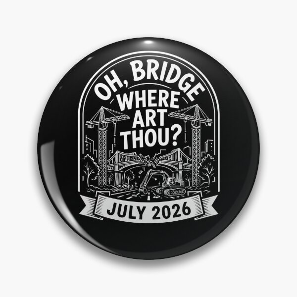 Item preview, Oh Bridge Where Art Thou - Funny July 2026 Bridge Construction designed and sold by CutOutIdols.