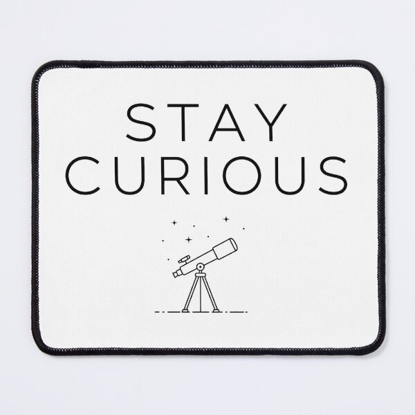 Item preview, STAY CURIOUS Astronomy Line Art | Telescope Space Science Quote designed and sold by Ahmed Nedji.