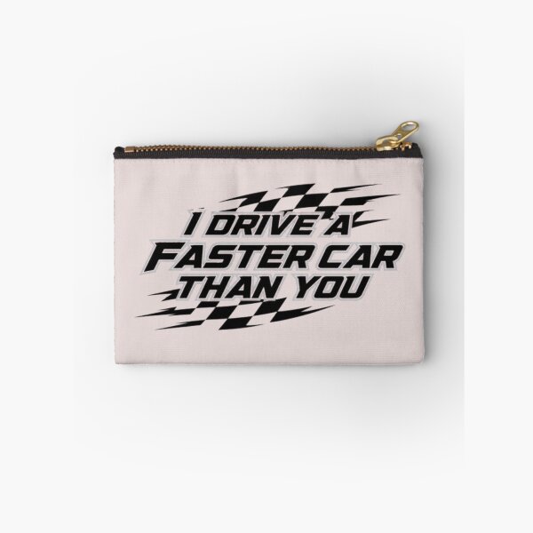 Item preview, I drive a faster car than you do designed and sold by PilotandPlane.