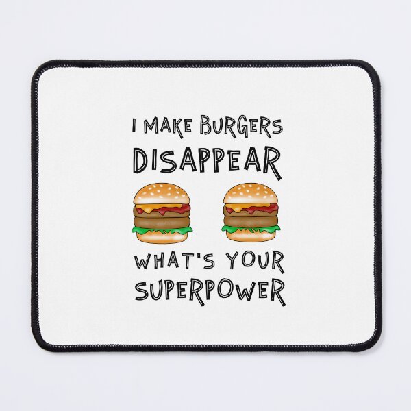 Item preview, My Superpower Is Making Burgers Disappear designed and sold by Sartoris Art.